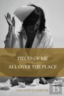 Pieces Of Me All Over The Place