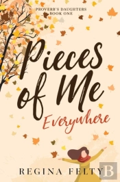 Pieces Of Me Everywhere