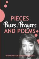 Pieces, Paces, Prayers, And Poems