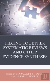 Piecing Together Systematic Reviews And Other Evidence Syntheses