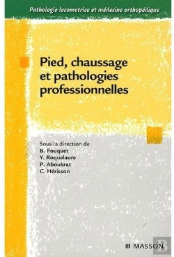 Bertrand.pt - Pied ; Chaussage Et Pathologie Professionnelles