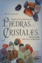 Piedras Y Cristales. Propiedades Mágicas Y Curativas