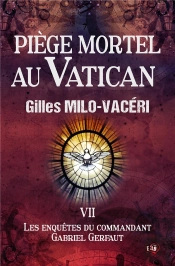 Piege Mortel Au Vatican - Les Enquetes De Gabriel Gerfaut Tome 7