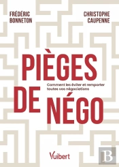 Pièges De Négo : Comment Les Éviter Et Remporter Toutes Vos Négociations