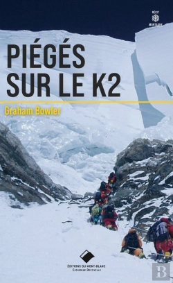 Bertrand.pt - Piégés Sur Le K2 : L'Une Des Épopée Les Plus Dramatiques De L'Histoire De L'Himalayisme