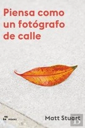 Piensa Como Un Fotografo De Calle