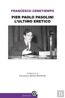 Bertrand.pt - Pier Paolo Pasolini. L'Ultimo Eretico