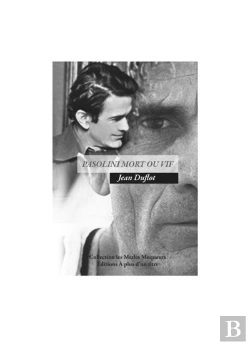 Bertrand.pt - Pier Paolo Pasolini, Mort Ou Vif