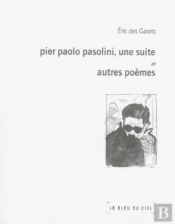 Bertrand.pt - Pier Paolo Pasolini, Une Suite Et Autres Poemes