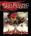 Pierce Brownâ€™S Red Rising: Sons Of Ares Â€“ An Original Graphic Novel Tp