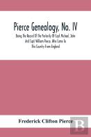 Pierce Genealogy, No. Iv