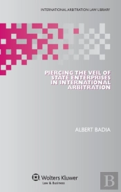 Piercing The Veil Of State Enterprises In International Arbitration