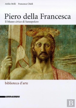 Bertrand.pt - Piero Della Francesca : Il Museo Civico Di Sansepolcro