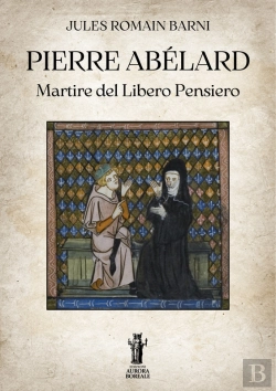 Bertrand.pt - Pierre Abélard, Martire Del Libero Pensiero