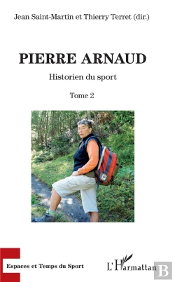 Bertrand.pt - Pierre Arnaud Tome 2 ; Historien Du Sport