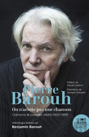 Pierre Barouh « On N'Arrete Pas Une Chanson »