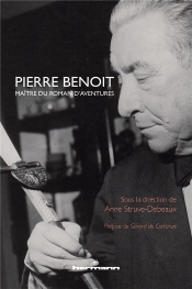 Pierre Benoit - Maitre Du Roman D'Aventures