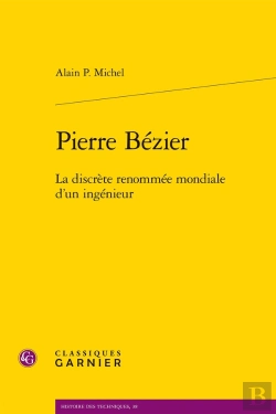 Bertrand.pt - Pierre Bézier : La Discrète Renommée Mondiale D'Un Ingénieur