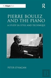 Pierre Boulez And The Piano