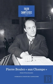 Pierre Boulez 'Aux Champs'