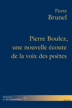 Bertrand.pt - Pierre Boulez, Une Nouvelle Écoute De La Voix Des Poètes