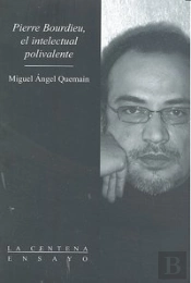 Pierre Bourdieu, El Intelectual Polivalente 