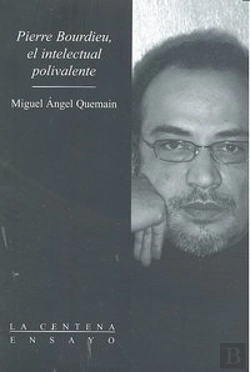 Bertrand.pt - Pierre Bourdieu, El Intelectual Polivalente 