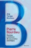 Pierre Bourdieu Razones Y Lecciones De Practica Sociologica