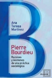 Pierre Bourdieu Razones Y Lecciones De Practica Sociologica