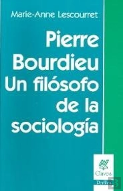 Bertrand.pt - Pierre Bourdieu: Un Filosofo De Lasociologia 