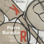 Pierre Buraglio, Échos De 14-18 ; Son Enfance, Sa Normandie