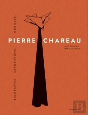 Pierre Chareau Tome 1 : Biographie, Expositions, Mobilier