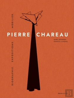 Bertrand.pt - Pierre Chareau Tome 1 : Biographie, Expositions, Mobilier