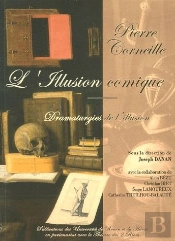 Pierre Corneille ; L'Illusion Comique, Dramaturgies De L'Illusion