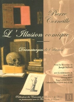 Bertrand.pt - Pierre Corneille ; L'Illusion Comique, Dramaturgies De L'Illusion
