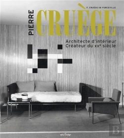 Bertrand.pt - Pierre Cruège ; Décorateur Du Xxème Siècle