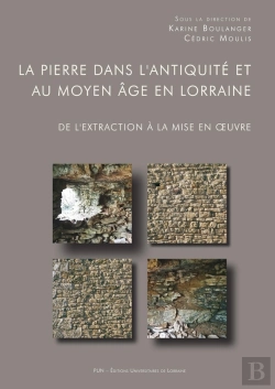 Bertrand.pt - Pierre Dans L'Antiquité Et Au Moyen Âge En Lorraine