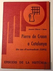 Pierre De Craon A Catalunya: Un Cas D'Extradicio