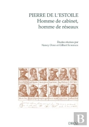 Pierre De L'Estoile, Homme De Cabinet, Homme De Réseaux