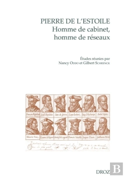 Bertrand.pt - Pierre De L'Estoile, Homme De Cabinet, Homme De Réseaux