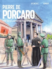 Pierre De Porcaro : Prêtre Clandestin Volontaire