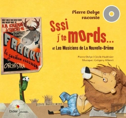 Bertrand.pt - Pierre Delye Raconte... Tome 2 ; Sssi J'Te Mords...