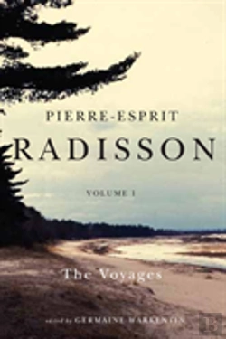 Bertrand.pt - Pierre-Esprit Radisson: The Collected Writings, Volume 1