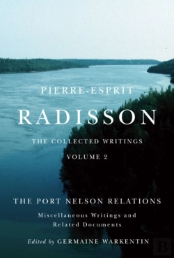 Bertrand.pt - Pierre-Esprit Radisson: The Collected Writings, Volume 2