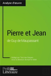 Pierre Et Jean De Guy De Maupassant (Analyse Approfondie) - Approfondissez Votre Lecture Des Romans