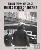 Pierre Fatumbi Verger: United States Of America 1934 & 1937