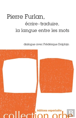 Bertrand.pt - Pierre Furlan ; Écrire-Traduire, La Langue Entre Les Mots