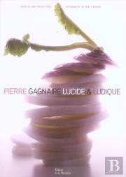 Pierre Gagnaire Lucide Et Ludique