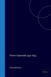 Pierre Gassendi (1592-1655): An Intellectual Biography
