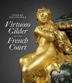 Bertrand.pt - Pierre Gouthiere: Virtuoso Gilder At The French Court